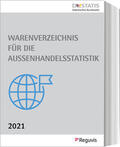 Statistisches Bundesamt / Reguvis Fachmedien |  Warenverzeichnis für die Außenhandelsstatistik - Ausgabe 2021 | Buch |  Sack Fachmedien