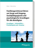 Weber / Alberstötter |  Psychologische und sozialpädagogische Grundlagen beim Sorge- und Umgangsrecht | Buch |  Sack Fachmedien