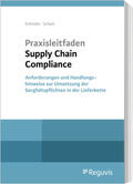 Schröder / Schulz |  Praxisleitfaden Supply Chain Compliance | Buch |  Sack Fachmedien