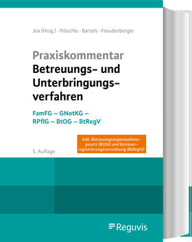 Bartels / Freudenberger / Jox | Praxiskommentar Betreuungs- und Unterbringungsverfahren | Buch | sack.de
