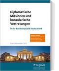 Reguvis Fachmedien |  Diplomatische Missionen und konsularische Vertretungen in der Bundesrepublik Deutschland | Buch |  Sack Fachmedien