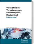 Reguvis Fachmedien |  Verzeichnis der Vertretungen der Bundesrepublik Deutschland im Ausland | Buch |  Sack Fachmedien