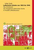 Stolle |  Lutherische Schulen von 1835 bis 1940 | Buch |  Sack Fachmedien