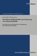 Olberding / Ipsen |  Rechtliche Möglichkeiten der Steuerung von Interessenpolitik | eBook | Sack Fachmedien