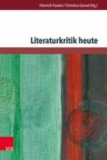 Kaulen / Gansel |  Literaturkritik heute | eBook | Sack Fachmedien