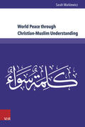Markiewicz |  World Peace through Christian-Muslim Understanding | Buch |  Sack Fachmedien