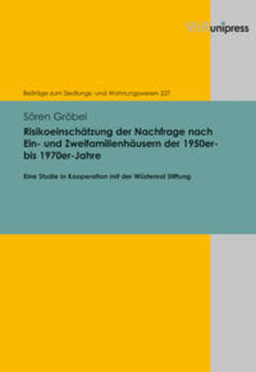 Gröbel / Michels | Risikoeinschätzung der Nachfrage nach Ein- und Zweifamilienhäusern der 1950er- bis 1970er-Jahre | Buch | sack.de