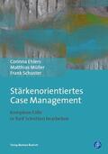 Ehlers / Müller / Schuster |  Stärkenorientiertes Case Management | Buch |  Sack Fachmedien