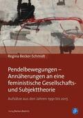 Becker-Schmidt |  Pendelbewegungen – Annäherungen an eine feministische Gesellschafts-  und Subjekttheorie | eBook | Sack Fachmedien