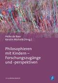 de Boer / Michalik |  Philosophieren mit Kindern - Forschungszugänge und -perspektiven | Buch |  Sack Fachmedien