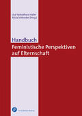 Haller / Schlender |  Handbuch Feministische Perspektiven auf Elternschaft | Buch |  Sack Fachmedien