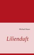 Hauer |  Lilienduft | Buch |  Sack Fachmedien