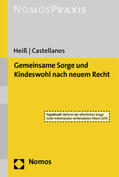 Heiß / Castellanos |  Gemeinsame Sorge und Kindeswohl nach neuem Recht | Buch |  Sack Fachmedien