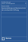 Schäller |  Namensbildung und Namensschutz der anerkannten Stiftung | Buch |  Sack Fachmedien