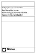 Durner / Waldhoff |  Rechtsprobleme der Einführung bundesrechtlicher Wassernutzungsabgaben | Buch |  Sack Fachmedien