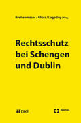 Breitenmoser / Lagodny / Gless |  Rechtsschutz bei Schengen und Dublin | Buch |  Sack Fachmedien