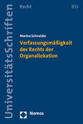 Schneider |  Verfassungsmäßigkeit des Rechts der Organallokation | Buch |  Sack Fachmedien