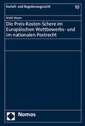 Meyer |  Die Preis-Kosten-Schere im Europäischen Wettbewerbs- und im nationalen Postrecht | Buch |  Sack Fachmedien