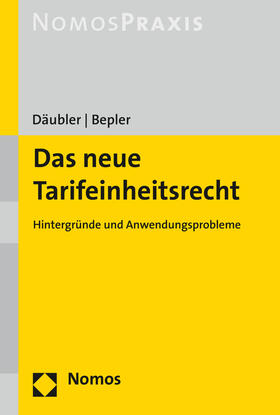 Däubler / Bepler | Das neue Tarifeinheitsrecht | Buch | sack.de