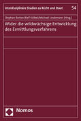 Barton / Kölbel / Lindemann |  Wider die wildwüchsige Entwicklung des Ermittlungsverfahrens | Buch |  Sack Fachmedien