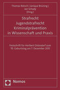 Rotsch / Brüning / Schady |  Strafrecht - Jugendstrafrecht - Kriminalprävention in Wissenschaft und Praxis | Buch |  Sack Fachmedien