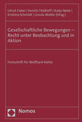 Faber / Feldhoff / Nebe |  Gesellschaftliche Bewegungen - Recht unter Beobachtung und in Aktion | Buch |  Sack Fachmedien