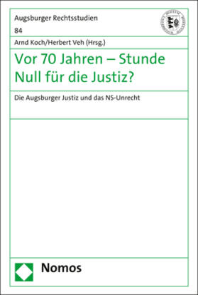 Koch / Veh | Vor 70 Jahren - Stunde Null für die Justiz? | Buch | sack.de
