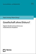 Stapf / Filipovic / Prinzing |  Gesellschaft ohne Diskurs? | Buch |  Sack Fachmedien