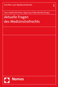 Kudlich / Jäger / Montiel |  Aktuelle Fragen des Medizinstrafrechts | Buch |  Sack Fachmedien