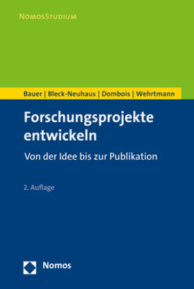 Bauer / Bleck-Neuhaus / Dombois | Forschungsprojekte entwickeln | Buch | sack.de