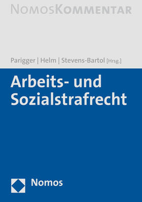 Parigger / Helm / Stevens-Bartol | Arbeits- und Sozialstrafrecht | Buch | sack.de