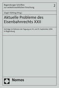 Kühling |  Aktuelle Probleme des Eisenbahnrechts XXII | Buch |  Sack Fachmedien
