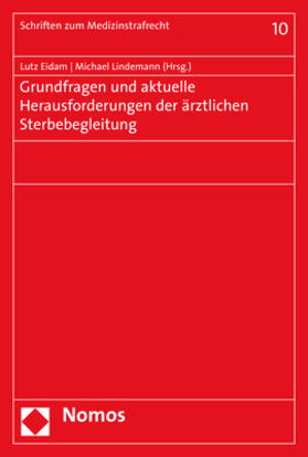 Eidam / Lindemann | Grundfragen und aktuelle Herausforderungen der ärztlichen Sterbebegleitung | Buch | sack.de