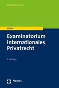 Köhler |  Examinatorium Internationales Privatrecht | Buch |  Sack Fachmedien