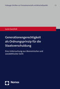 Gaschick |  Generationengerechtigkeit als Ordnungsprinzip für die Staatsverschuldung | Buch |  Sack Fachmedien