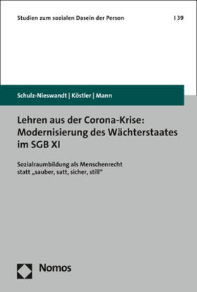 Schulz-Nieswandt / Köstler / Mann | Lehren aus der Corona-Krise: Modernisierung des Wächterstaates im SGB XI | Buch | sack.de