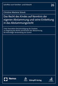 Straub |  Das Recht des Kindes auf Kenntnis der eigenen Abstammung und seine Einbettung in das Abstammungsrecht | Buch |  Sack Fachmedien