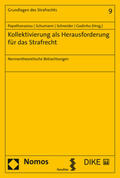 Papathanasiou / Schumann / Schneider |  Kollektivierung als Herausforderung für das Strafrecht | Buch |  Sack Fachmedien