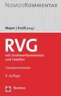 Mayer / Kroiß |  RVG: Rechtsanwaltsvergütungsgesetz | Buch |  Sack Fachmedien