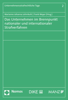 Lehmkuhl / Meyer | Das Unternehmen im Brennpunkt nationaler und internationaler Strafverfahren | Buch | sack.de