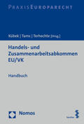 Kübek / Tams / Terhechte |  Handels- und Zusammenarbeitsabkommen EU/VK | Buch |  Sack Fachmedien