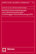 Gassner / Wollenschläger |  Rechtliche Rahmenbedingungen einer Weiterentwicklung der Unabhängigen Patientenberatung (UPD) | Buch |  Sack Fachmedien