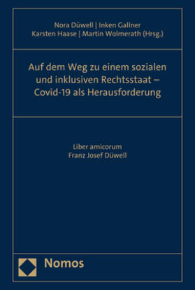 Düwell / Gallner / Haase | Auf dem Weg zu einem sozialen und inklusiven Rechtsstaat - Covid-19 als Herausforderung | Buch | sack.de