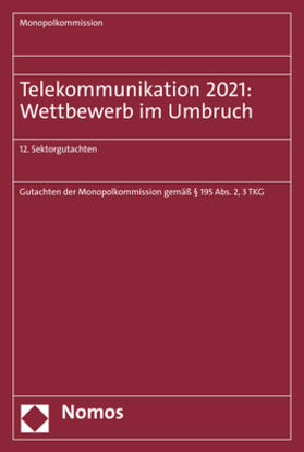 Monopolkommission | Telekommunikation 2021: Wettbewerb im Umbruch | Buch | sack.de