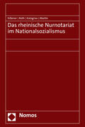 Kißener / Roth / Kalogrias |  Das rheinische Nurnotariat im Nationalsozialismus | Buch |  Sack Fachmedien