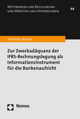 Biewer | Zur Zweckadäquanz der IFRS-Rechnungslegung als Informationsinstrument für die Bankenaufsicht | Buch | sack.de