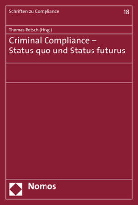 Rotsch | Criminal Compliance - Status quo und Status futurus | Buch | sack.de