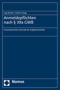 Brinker / Haag |  Anmeldepflichten nach § 39a GWB | Buch |  Sack Fachmedien