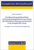 Kretzschmar |  Die Überprüfung drittstaatlicher Unternehmensakquisitionen zum Schutz der öffentlichen Ordnung und Sicherheit in der Europäischen Union | Buch |  Sack Fachmedien