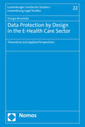 Bincoletto |  Data Protection by Design in the E-Health Care Sector | Buch |  Sack Fachmedien